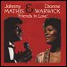 Johnny Mathis & Dionne Warwick - "Friends In Love" (Single)