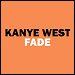 Kanye West - "Fade" (Single)