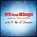 We The Kings featuring Demi Lovato - "We'll Be A Dream" (Single)