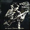 Neil Young + Promise Of The Real - 'Noise And Flowers' (live)