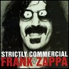 Frank Zappa - Strictly Commercial: The Best Of Frank Zappa