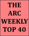 The ARC Weekly Top 40